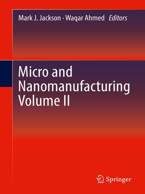 cover image of Micro and Nanomanufacturing Volume II